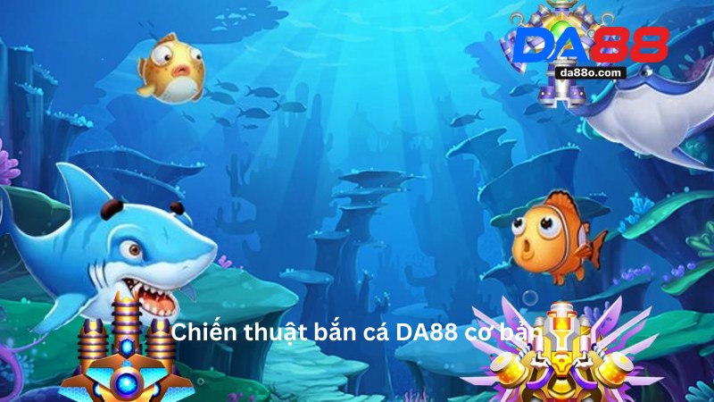Bắn Cá DA88